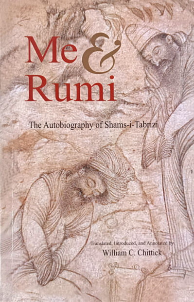 Me & Rumi - The Autobiography of Shams-i-Tabrizi